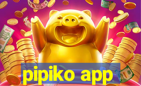 pipiko app